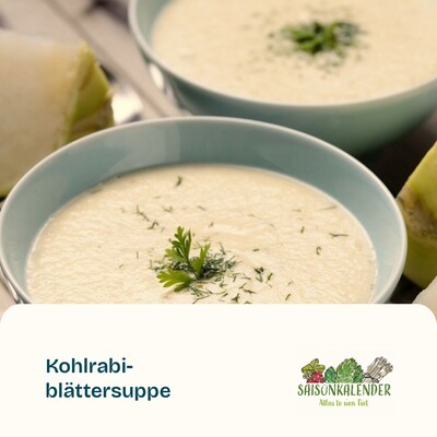 Kohlrabiblättersuppe - © ZEHN Kohlrabiblättersuppe