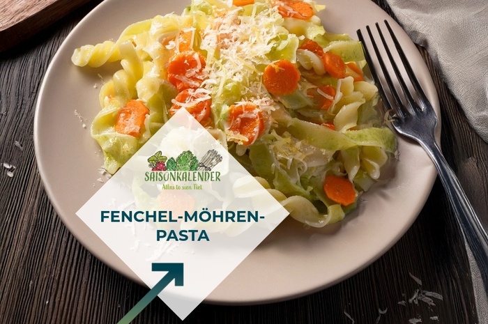 Rezept des Monats Oktober - Fenchel-Möhren-Pasta